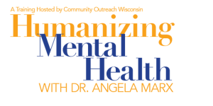 Humanizing Mental Health