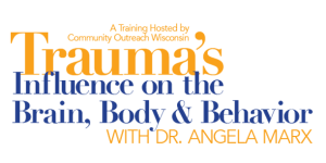 Trauma’s Influence on the Brain, Body, and Behavior: Promoting Healing & Well-Being