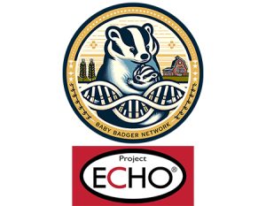 Baby Badger Network logo featuring cartoon parent and child badgers hugging with a field and a barn behind them, along with a strand of DNA across the front. Graphics are in a golden yellow circle. Below the Baby Badger Network logo is the Project ECHO logo with a red background and the words "Project ECHO" in a white oval.